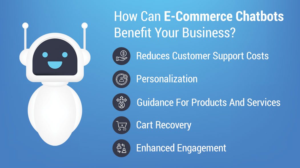 How Can E-commerce Chatbots Benefit Your Business?