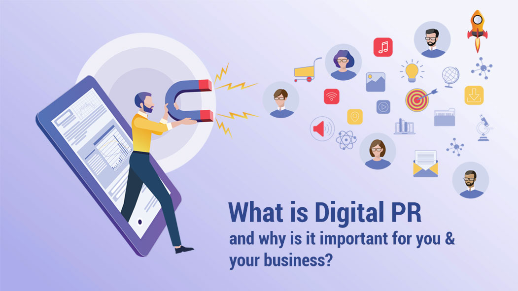 What is Digital PR and why is it important for you & your business?