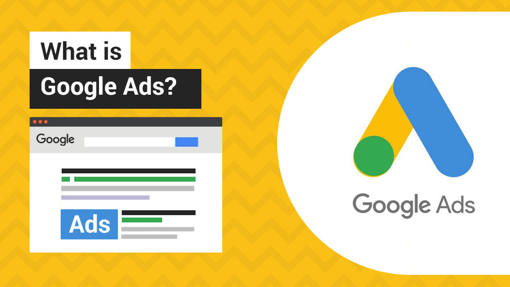What is Google Ads?