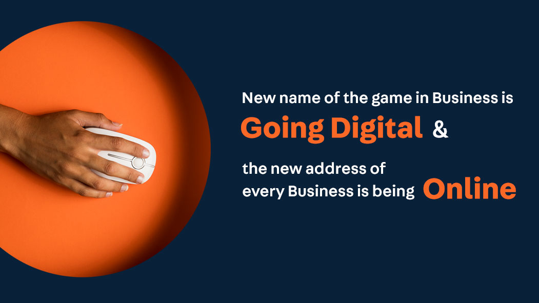 Why is going digital more important than ever before for any business at this time