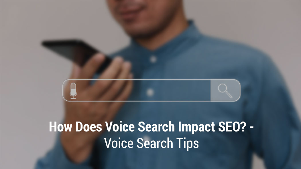 How Does Voice Search Impact and Optimize SEO?